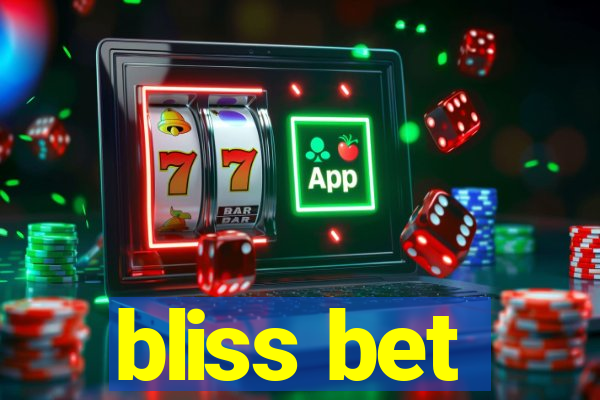 bliss bet